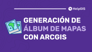 workshop-Generación-de-Álbum-de-Mapas-con-ArcGIS