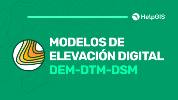 workshop-Manejo-de-Modelos-de-Elevación-Digital-(DEM – DTM – DSM)
